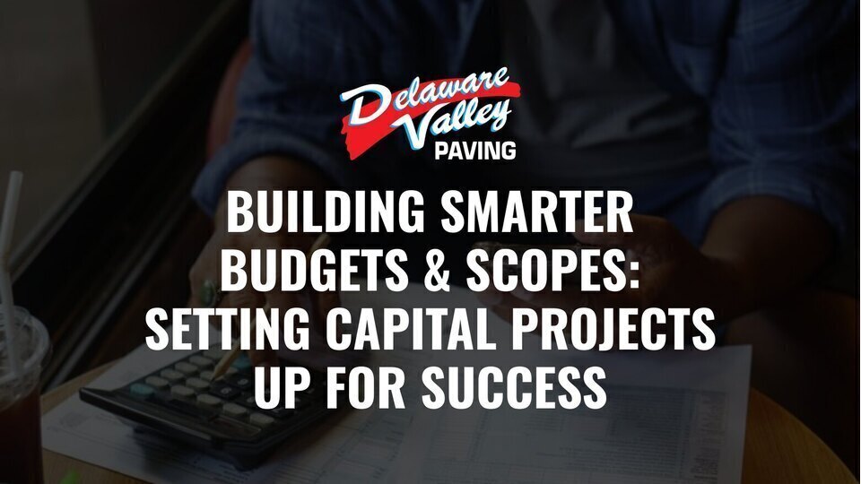 Building Smarter Budgets & Scopes: Setting Capital Projects Up for Success